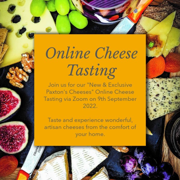 Online Tasting: 9th Sept &quot;New &amp; Exclusive Paxton&#039;s Cheeses&quot;
