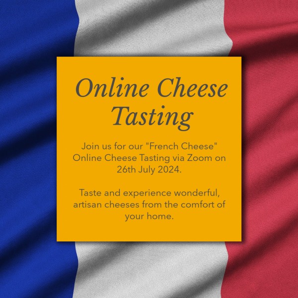 Online Tasting: 26th July 2024 &quot;French Cheeses&quot;