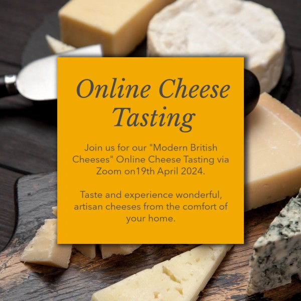 Online Tasting: 19th April 2024 &quot;Modern British Cheeses&quot;